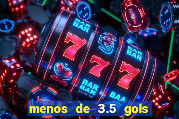 menos de 3.5 gols o que significa betano